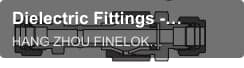 Dielectric Fittings -DF