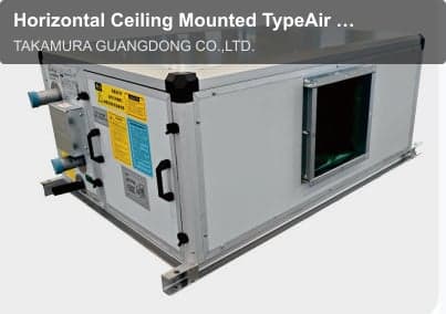 Horizontal Ceiling Mounted TypeAir Handing Unit