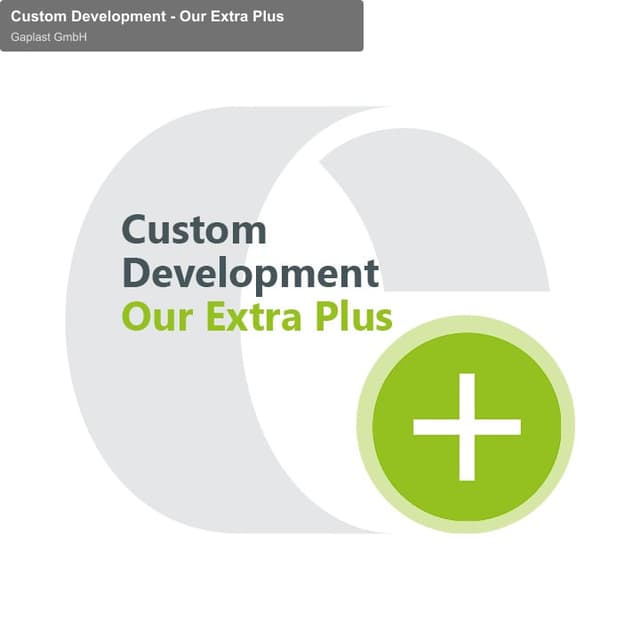Gaplast GmbH sell "Custom Development - Our Extra Plus"