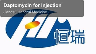 Jiangsu Hengrui Medicine Co., Ltd. sell "Daptomycin for Injection"